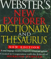 Webster's new explorer dictionary and thesaurus by Merriam-Webster