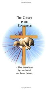 The Church in the Pentateuch by Anne W Carroll