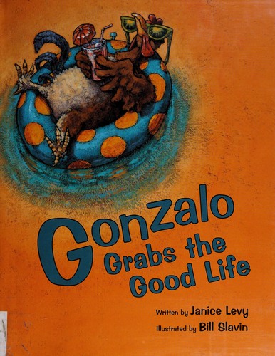 Gonzalo grabs the good life by Janice Levy