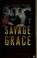 Cover of: Savage grace
