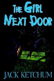 Cover of: The Girl Next Door by Jack Ketchum