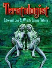 Cover of: Teratologist - Signed Limited by Edward Lee, Wrath James White