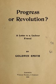 Cover of: Progress or revolution? by Goldwin Smith