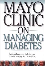 Cover of: Mayo Clinic On Managing Diabetes by Maria Collazo-Clavell M.D.