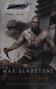 Cover of: Last first snow by Max Gladstone