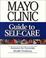 Cover of: Mayo Clinic Guide To Self-Care