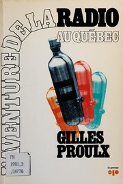 Cover of: L' aventure de la radio au Québec by Gilles Proulx
