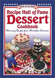 Cover of: Recipe Hall of Fame Dessert Cookbook: Winning Recipes from Hometown America (Quail Ridge Press Cookbook Series.)