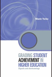 Cover of: Grading student achievement in higher education by Mantz Yorke