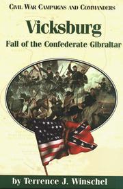 Cover of: Vicksburg: Fall of the Confederate Gibraltar (Civil War Campaigns and Commanders Series)