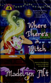 Cover of: Where there's a witch by Madelyn Alt