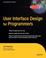 Cover of: User Interface Design for Programmers