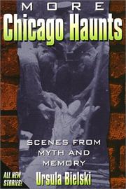 Cover of: More Chicago Haunts by Ursula Bielski