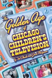 Cover of: The golden age of Chicago children's television