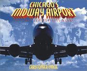 Cover of: Chicago's Midway Airport: the first seventy-five years