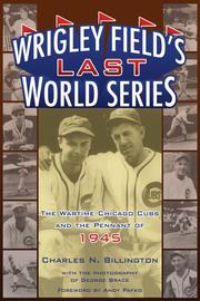 Wrigley Field's Last World Series by Charles N. Billington