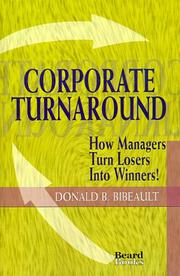 Corporate turnaround by Donald B. Bibeault