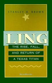 Cover of: Ling: the rise, fall, and return of a Texas titan
