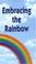 Cover of: Embracing the Rainbow