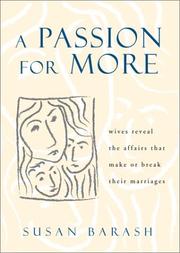 Cover of: A Passion for More: Wives Reveal the Affairs That Make or Break Their Marriages