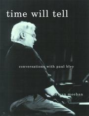 Cover of: Time Will Tell: Conversations with Paul Bley
