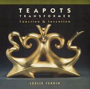 Cover of: Teapots transformed: exploration of an object