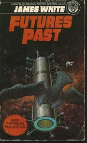 Cover of: Futures past by James White