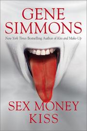 Cover of: Sex Money Kiss by Gene Simmons