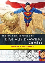 Cover of: The DC Comics Guide to Digitally Drawing Comics by Freddie E. Williams II