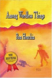 Among Wordless Things by Ron Houchin