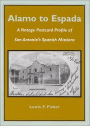 Cover of: Alamo to Espada: a vintage postcard profile of San Antonio's Spanish missions
