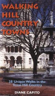 Cover of: Walking hill country towns: 38 unique walks in the Texas hill country