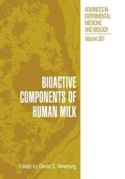 Cover of: Bioactive Components of Human Milk by David S. Newburg