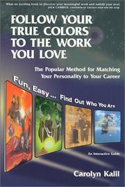 Cover of: Follow Your True Colors to the Work You Love