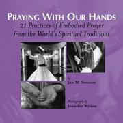 Cover of: Praying With Our Hands: 21 Practices of Embodied Prayer from the World's Spiritual Traditions