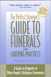 Cover of: The perfect stranger's guide to funerals and grieving practices by edited by Stuart M. Matlins.