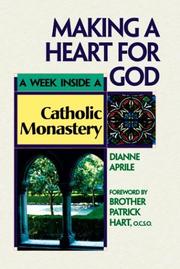 Cover of: Making a Heart for God by Dianne Aprile