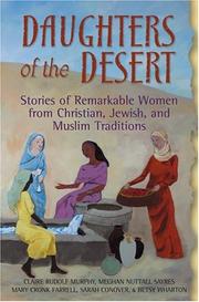 Daughters of the desert by Claire Rudolf Murphy, Betsy Wharton, Mary Cronk Farrell, Meghan Nuttall Sayres