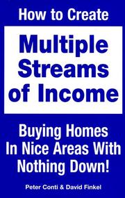 Cover of: How to Create Multiple Streams of Income Buying Homes in Nice Areas With Nothing Down by Peter Conti, David Finkel