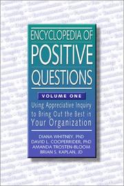 Cover of: Encyclopedia of Positive Questions, Volume I: Using AI to Bring Out the Best in Your Organization (Tools in Appreciative Inquiry Series, Volume 2)