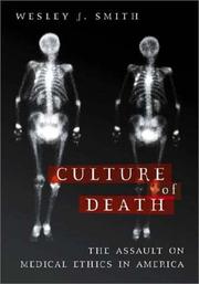 Culture Of Death: The Assault On Medical Ethics In America