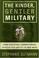 Cover of: The Kinder, Gentler Military