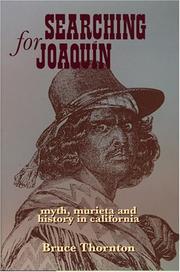 Cover of: Searching for Joaquín: myth, Murieta, and history in California