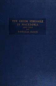The Greek struggle in Macedonia, 1897-1913 by Douglas Dakin