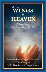 Cover of: On the wings of heaven: a true story from a messenger of love