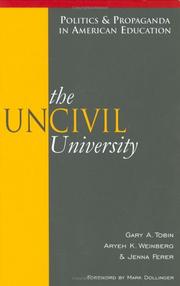 Cover of: The UnCivil University (Politics & Propaganda in American Education)