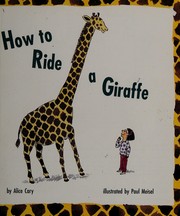Cover of: How to Ride a Giraffe by Alice Cary