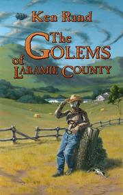 Cover of: The Golems of Laramie County by Ken Rand