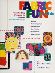Cover of: Fabric Fun For Kids:  Step-by-Step Projects for Children (and Their Grown-ups)
