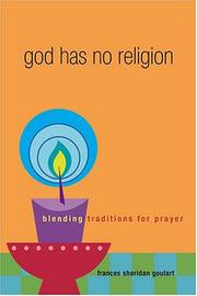 Cover of: God Has No Religion: Blending Traditions For Prayer